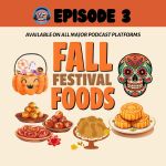 Episode 3: Fall Festival Foods (and Companion&nbsp;Guide)
